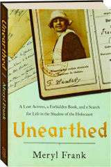 UNEARTHED: A Lost Actress, a Forbidden Book, and a Search for Life in the Shadow of the Holocaust