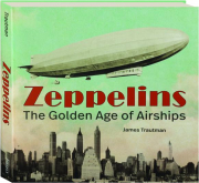 ZEPPELINS: The Golden Age of Airships