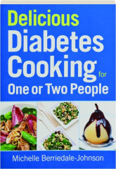 DELICIOUS DIABETES COOKING FOR ONE OR TWO PEOPLE