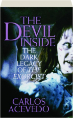 THE DEVIL INSIDE: The Dark Legacy of The Exorcist