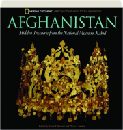 AFGHANISTAN: Hidden Treasures from the National Museum, Kabul