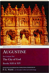 AUGUSTINE: The City of God Books XIII & XIV