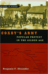 COXEY'S ARMY: Popular Protest in the Gilded Age