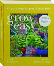 GROW EASY: Organic Crops for Pots & Small Plots