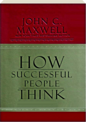HOW SUCCESSFUL PEOPLE THINK