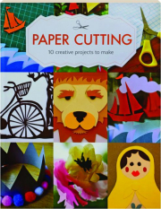 PAPER CUTTING: 10 Creative Projects to Make