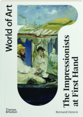 THE IMPRESSIONISTS AT FIRST HAND: World of Art