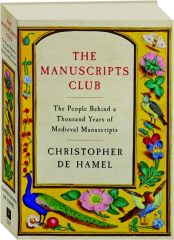 THE MANUSCRIPTS CLUB: The People Behind a Thousand Years of Medieval Manuscripts