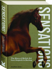 SENSATIONS: The Story of British Art from Hogarth to Banksy