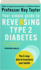 YOUR SIMPLE GUIDE TO REVERSING TYPE 2 DIABETES