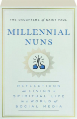 MILLENNIAL NUNS: Reflections on Living a Spiritual Life in a World of Social Media