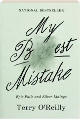 MY BEST MISTAKE: Epic Fails and Silver Linings