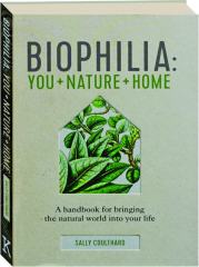 BIOPHILIA: You + Nature + Home