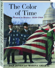 THE COLOR OF TIME: Women in History, 1850-1960