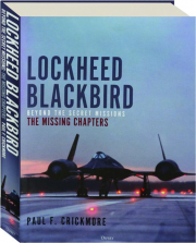 LOCKHEED BLACKBIRD: Beyond the Secret Missions
