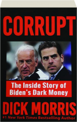 CORRUPT: The Inside Story of Biden's Dark Money