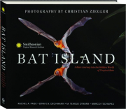 BAT ISLAND: A Rare Journey into the Hidden World of Tropical Bats