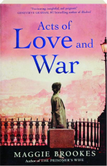 ACTS OF LOVE AND WAR