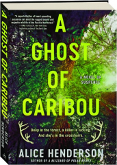 A GHOST OF CARIBOU