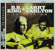 B.B. KING & LARRY CARLTON: In Session