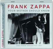 FRANK ZAPPA: Your Mother Should Know