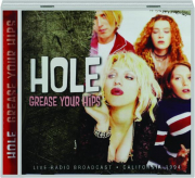 HOLE: Grease Your Hips