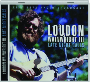 LOUDON WAINWRIGHT III: Late Night Calls