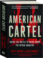 AMERICAN CARTEL: Inside the Battle to Bring Down the Opioid Industry