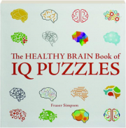 THE HEALTHY BRAIN BOOK OF IQ PUZZLES