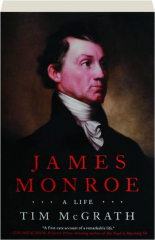 JAMES MONROE: A Life