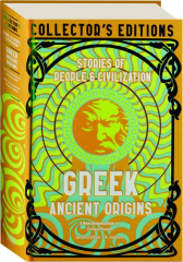 GREEK ANCIENT ORIGINS: Stories of People & Civilization