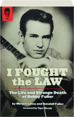 I FOUGHT THE LAW: The Life and Strange Death of Bobby Fuller