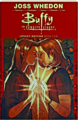BUFFY THE VAMPIRE SLAYER, BOOK 5: Legacy Edition