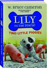 LILY TO THE RESCUE: Two Little Piggies