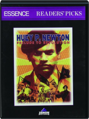 HUEY P. NEWTON: Prelude to Revolution