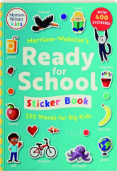 MERRIAM-WEBSTER'S READY-FOR-SCHOOL STICKER BOOK: 250 Words for Big Kids