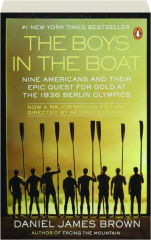 THE BOYS IN THE BOAT: Nine Americans and Their Epic Quest for Gold at the 1936 Berlin Olympics