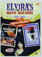 ELVIRA'S MOVIE MACABRE: The Doomsday Machine / Werewolf of Washington
