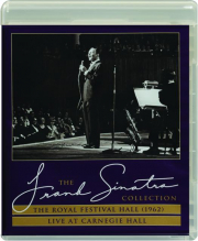 THE FRANK SINATRA COLLECTION: The Royal Festival Hall 1962 / Live at Carnegie Hall
