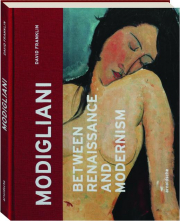 MODIGLIANI: Between Renaissance and Modernism