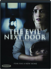 THE EVIL NEXT DOOR