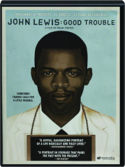 JOHN LEWIS: Good Trouble