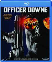 OFFICER DOWNE