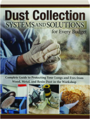 DUST COLLECTION SYSTEMS AND SOLUTIONS FOR EVERY BUDGET