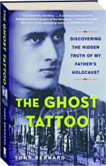 THE GHOST TATTOO: Discovering the Hidden Truth of My Father's Holocaust