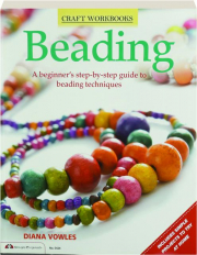 BEADING: A Beginner's Step-by-Step Guide to Beading Techniques