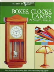 BOXES, CLOCKS, LAMPS & SMALL PROJECTS
