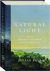 NATURAL LIGHT: The Art of Adam Elsheimer and the Dawn of Modern Science