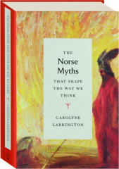 THE NORSE MYTHS THAT SHAPE THE WAY WE THINK