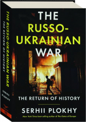 THE RUSSO-UKRAINIAN WAR: The Return of History